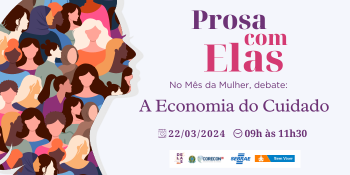 Prosa Com Elas Dia Internacional da Mulher (350 x 200 px)