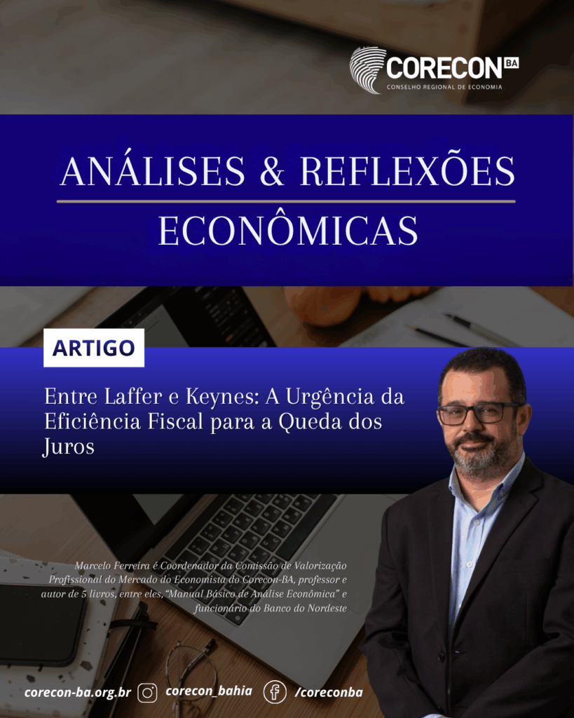 Entre Laffer e Keynes: A Urgência da Eficiência Fiscal para a Queda dos Juros